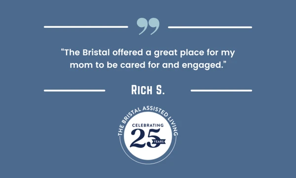 25 for 25 Testimonials Rich S -- The Bristal Assisted Living