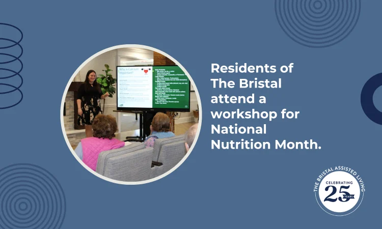 Residents of The Bristal attend a workshop for National Nutrition Month