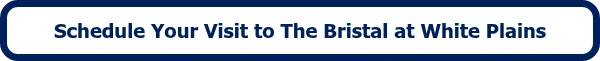 Schedule Your Visit to The Bristal at White Plains